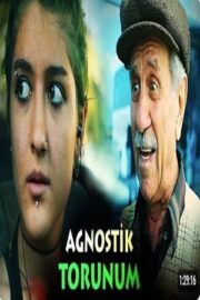 Agnostik Torunum 2016 Yerli Fılm izle