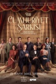 Bir Cumhuriyet Şarkısı 2024 Yerlı Film izle