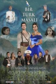 Bir Türk Masalı 2022 izle