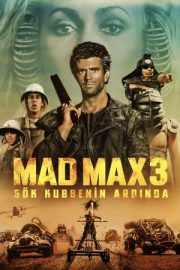 Mad Max 3: Gök Kubbenin Ardında 1985 Türkçe Dublaj